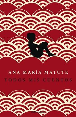 TODOS MIS CUENTOS ( BOLSILLO TAPA DURA ) | 9788499086095 | MATUTE, ANA MARIA