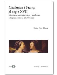 CATALUNYA I FRANÇA AL SEGLE XVII | 9788495916563 | JANE CHECA, OSCAR