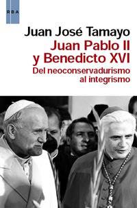 JUAN PABLO II Y BENEDICTO XVI | 9788490060162 | TAMAYO, JUAN JOSÉ