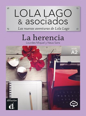 LOLA LAGO & ASOCIADOS. LA HERENCIA | 9788418907531 | MIQUEL LÓPEZ, LOURDES / SANS BAULENAS, NEUS