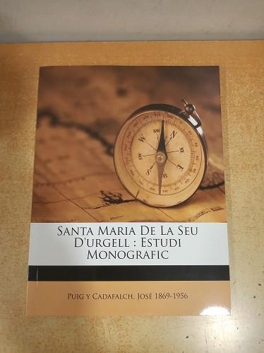 SANTA MARIA DE LA SEU D'URGELL ESTUDI MONOGRAFIC FASCIMIL | 4444000123882 | PUIG CADAFALCH, JOSE
