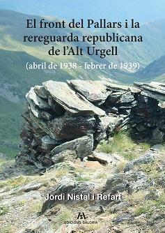 FRONT DEL PALLARS I LA REREGUARDA REPUBLICANA DE L'ALT URGELL | 9788412835847 | NISTAL, JORDI