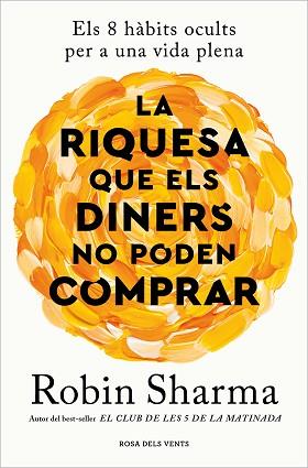 RIQUESA QUE ELS DINERS NO PODEN COMPRAR | 9788419259943 | SHARMA, ROBIN