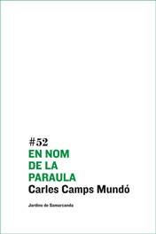 EN NOM DE LA PARAULA | 9788497663137 | CAMPS MUNDO, CARLES
