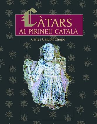 CATARS AL PIRINEU CATALA | 9788497790444 | GASCON CHOPO, CARLES