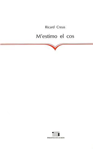 M' ESTIMO EL COS | 9788479353896 | CREUS, RICARD