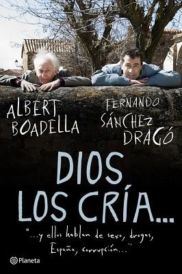 DIOS LOS CRIA ... | 9788408094579 | BOADELLA, ALBERT / SANCHEZ DRAGO, FERNANDO