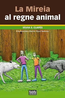 LA MIREIA AL REGNE ANIMAL | 9788494817441 | CLAPÉS, SILVIA S.