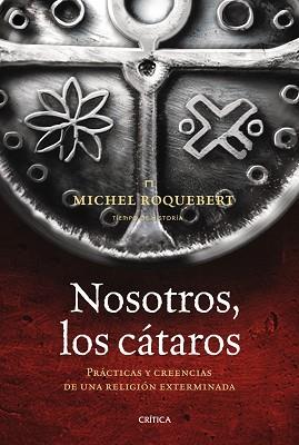 NOSOTROS LOS CATAROS | 9788498920789 | ROQUEBERT, MICHEL