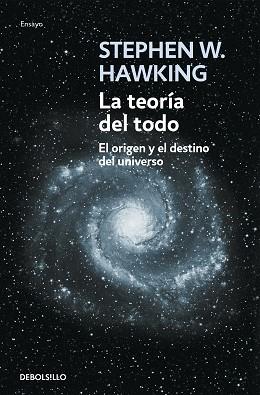 TEORIA DEL TODO ORIGEN Y DESTINO DEL UNIVERSO LA | 9788483468913 | HAWKING, STEPHEN W.