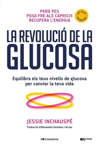 REVOLUCIÓ DE LA GLUCOSA | 9788413562452 | INCHAUSPÉ, JESSIE
