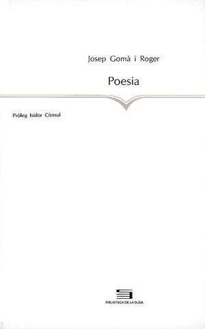 POESIA.JOSEP GOMA I ROGER | 9788479351908 | GOMA I ROGER, JOSEP