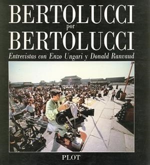 BERTOLUCCI POR BERTOLUCCI | 9788486702014 | UNGARI, ENZO ; RANVAUD, DONALD