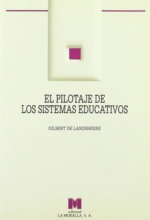 PILOTAJE DE LOS SISTEMAS EDUCATIVOS, EL | 9788471336606 | LANDSHEERE, GILBERT DE