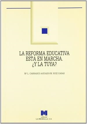 REFORMA EDUCATIVA ESTA EN MARCHA, LA | 9788471336620 | CARRASCO AGUADO, MARIA LOURDES