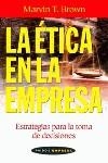 ETICA EN LA EMPRESA LA | 9788475097763 | BROWN, MARVIN T.