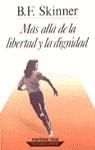 MAS ALLA DE LA LIBERTAD Y DE LA DIGNIDAD | 9788427010772 | SKINNER, BURRIBUS F.