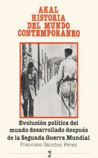 EVOLUCION POLITICA DEL MUNDO DESARROLLADO DESPUES | 9788476006863 | SANCHEZ PEREZ, FRANCISCO