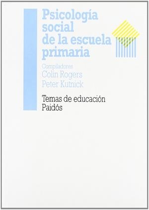 PSICOLOGIA SOCIAL DE LA ESCUELA PRIMARIA | 9788475097923 | ROGERS COLIN
