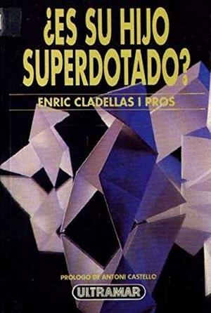 ES SU HIJO SUPERDOTADO? | 9788473868976 | CLADELLAS,ENRIC