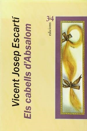 ELS CABELLS D'ABSALOM | 9788475024998 | ESCARTI,VICENT JOSEP