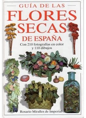 GUIA DE LAS FLORES SECAS DE ESPAÑA | 9788428210102 | MIRALLES, ROSARIO