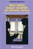 QUE DEBO HACER CUANDO EL CLIENTE ENTRA | 9788427120457 | BARCELO CARLOS
