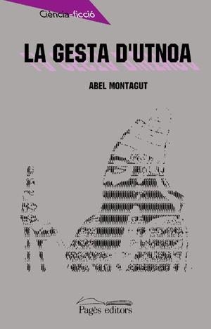 GESTA D' UTNOA LA | 9788479353841 | MONTAGUT, ABEL