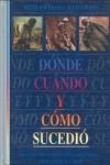 DONDE COMO CUANDO Y COMO SUCEDIO | 9788488746061 | AAVV