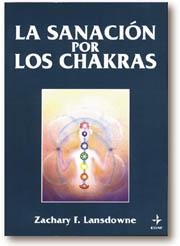 SANACION POR LOS CHAKRAS, LA | 9788476406823 | LANSDOWNE, ZACHARY F.