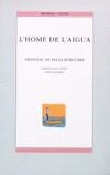 HOME DE L'AIGUA L' | 9788476602782 | BURGUERA, FRANCESC DE PAULA
