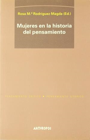 MUJERES EN LA HISTORIA DEL PENSAMIENTO | 9788476585047 | RODRIGUEZ MAGDA, ROSA M.