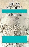 IDENTITAT, LA (CATALA) | 9788423330133 | KUNDERA, LA