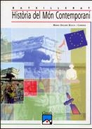 HISTORIA DEL MON CONTEMPORANI BATXILLERAT | 9788421818718 | BOSCH CARRERA, MARIA DOLORS