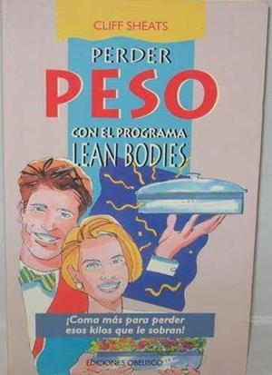 PERDER PESO CON EL PROGRAMA DE LEAN BODIES | 9788477205395 | SHEATS, CLIFF