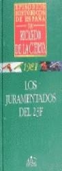JURAMENTOS DEL 23F LOS | 9788477542292 | LA CIERVA DE, RICARDO