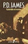 CUBRIDLE EL ROSTRO | 9788435016223 | JAMES, P.D.