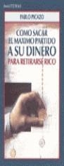 COMO SACAR EL MAXIMO PARTIDO A SU DINERO PARA... | 9788478807314 | PICAZO, PABLO