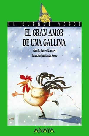 GRAN AMOR DE UNA GALLINA EL | 9788420775562 | LOPEZ NARVAEZ