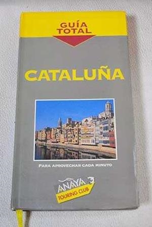 CATALUÑA GUIA TOTAL | 9788481653939 | CILLERUELO GARCÍA, JOSÉ ÁNGEL