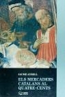 ELS MERCADERS CATALANS AL QUATRE-CENTS | 9788479353872 | AURELL, JAUME