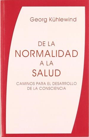 DE LA NORMALIDAD A LA SALUD | 9788489197206 | KUHLEWIND, G.