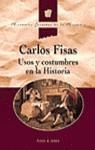 USOS Y COSTUMBRES EN LA HISTORIA | 9788401580055 | FISAS CARLOS