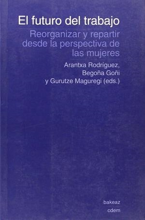 FUTURO DEL TRABAJO EL | 9788488949141 | RODRIGUEZ- GOÑI-MAGUREGUI.