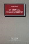 CIENCIA COMO ESCRITURA LA | 9788437615103 | LOCKE, DAVID