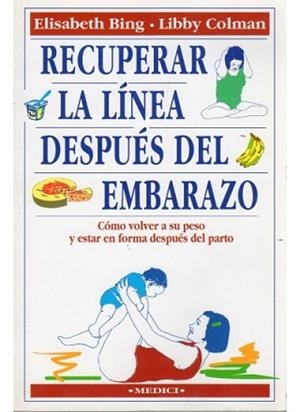 RECUPERAR LA LINEA DESPUES DEL EMBARAZO | 9788486193768 | BING,ELIZABETH