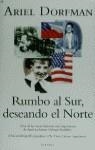 RUMBO AL SUR DESEANDO EL NORTE | 9788408028086 | DORFMAN, ARIEL