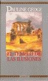 TEMPLO DE LAS ILUSIONES, EL | 9788478883363 | GEDGE, PAULINE