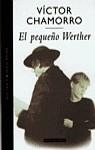 PEQUENO WERTHER EL | 9788401385681 | CHAMORRO, VICTOR