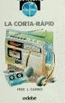 CORTA RAPID LA | 9788423638116 | CARBO PEREZ, PERE J.